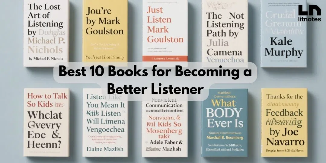 Best 10 Books for Becoming a Better Listener - LitNotes