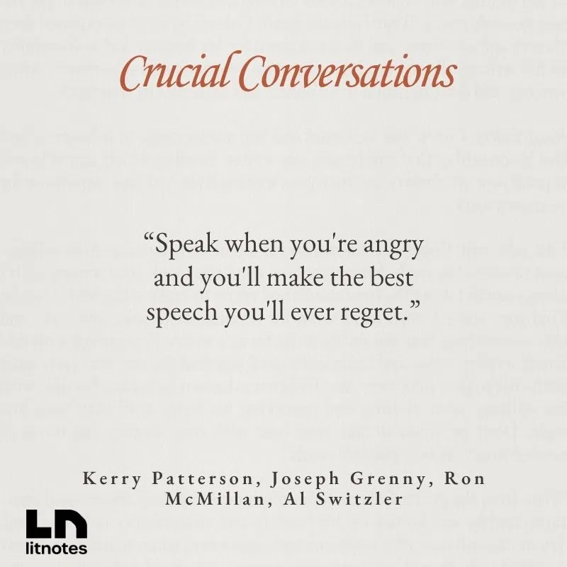  “Speak when you're angry and you'll make the best speech you'll ever regret.”
 “People who are skilled at dialogue do their best to make it safe for everyone to add their meaning.”
 “The key to real change lies not in implementing a new process, but in getting people to hold one another accountable.”
 “We can’t change others, but we can influence them by changing ourselves.”
 “Silence kills dialogue.”
