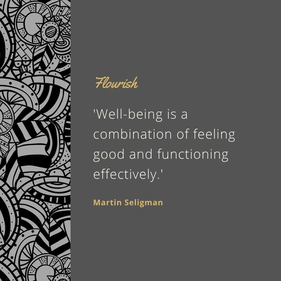  'Well-being is a combination of feeling good and functioning effectively.'
 'Optimism builds resilience.'
 'Happiness alone isn’t enough—we flourish when we find meaning and engagement.'
 'Helping others is one of the fastest routes to happiness.'
 'You can learn to flourish regardless of your circumstances.'