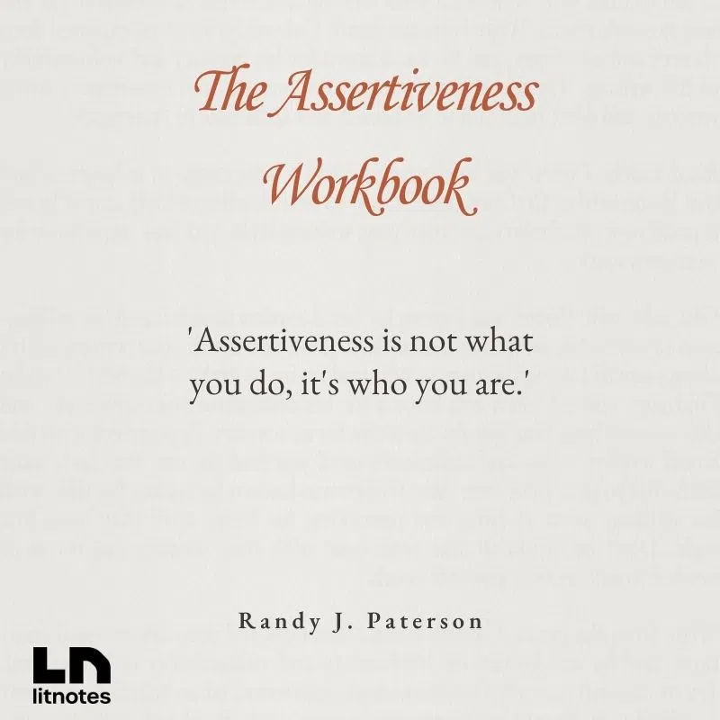  'Assertiveness is not what you do, it's who you are.'
 'When you say yes to others, make sure you're not saying no to yourself.'
 'Learning to say ‘no’ is one of the most powerful tools of self-respect.'
 'Assertive communication respects both your rights and those of others.'
 'The more we practice asserting ourselves, the easier it becomes.'