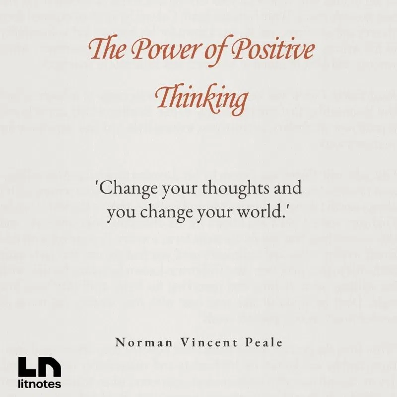  'Change your thoughts and you change your world.'
 'Believe in yourself! Have faith in your abilities!'
 'Stand up to your obstacles and do something about them.'
 'The more you lose yourself in something bigger than yourself, the more energy you will have.'
 'Happiness will never come from external sources—it begins within.'